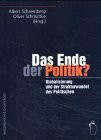 Das Ende der Politik?: Globalisierung und der Strukturwandel des Politischen
