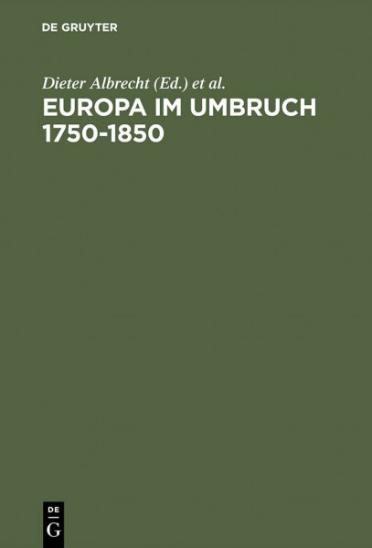 Europa im Umbruch 1750–1850: Festschrift zum 70. Geburtstag v. Eberhard Weis. Text z. Tl. in französ. Sprache