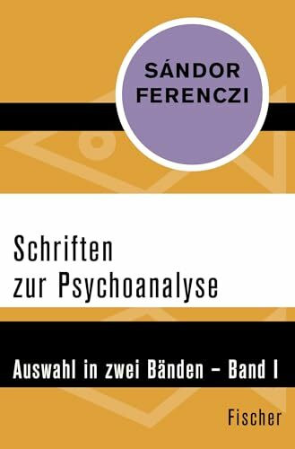 Schriften zur Psychoanalyse: Auswahl in zwei Bänden – Band I