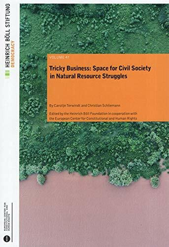Tricky Business: Space for Civil Society in Natural Resource Struggles (Schriften zur Demokratieförderung)