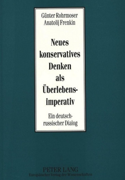 Neues konservatives Denken als Überlebensimperativ