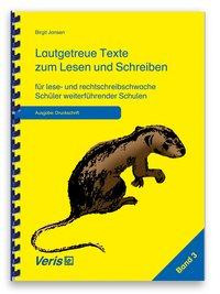 Lautgetreue Texte zum Lesen und Schreiben für lese- und rechtschreibschwache Schüler weiterführender Schulen