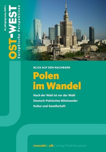 Polen im Wandel: Ost-West. Europäische Perspektiven 2/2025