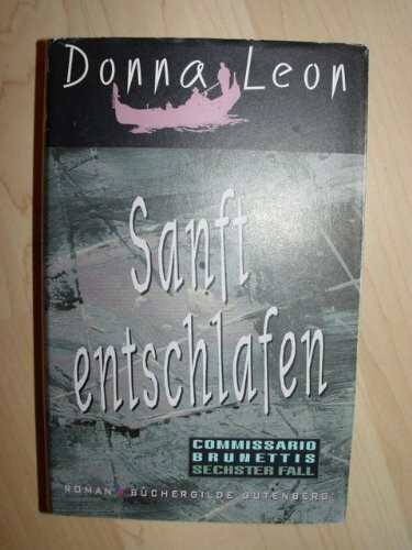 Sanft entschlafen - Commissario Brunettis sechster Fall.