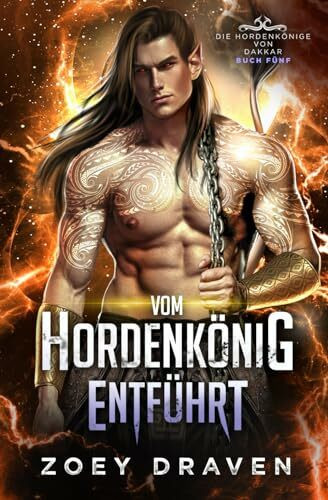 Vom Hordenkönig entführt (Die Hordenkönige von Dakkar, Band 5)