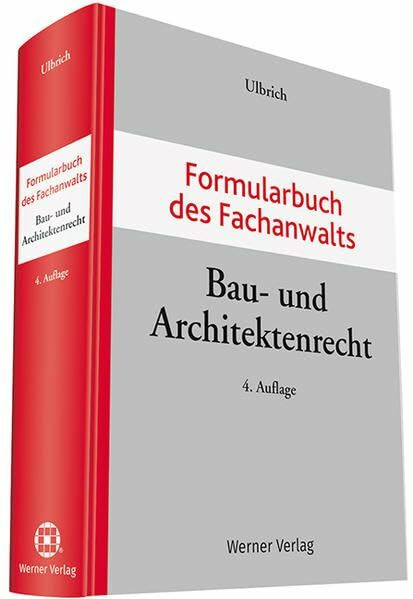 Formularbuch des Fachanwalts Bau- und Architektenrecht