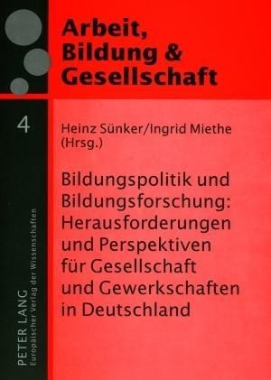 Bildungspolitik und Bildungsforschung: Herausforderungen und Perspektiven für Gesellschaft und Gewer