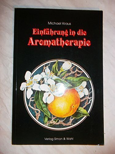 Einführung in die Aromatherapie