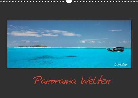 Panorama Welten (Wandkalender 2022 DIN A3 quer)