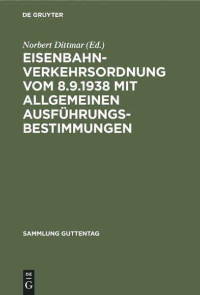 Eisenbahn-Verkehrsordnung vom 8.9.1938 mit Allgemeinen Ausführungsbestimmungen