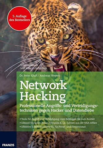 Network Hacking: Professionelle Angriffs- und Verteidigungstechniken gegen Hacker und Datendiebe | 5. Auflage des Bestsellers