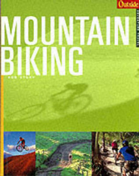 Mountain Biking (Outside Adventure Travel, Band 0)