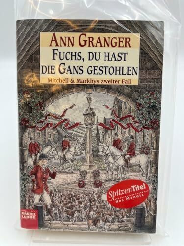 Fuchs, du hast die Gans gestohlen: Mitchell & Markbys zweiter Fall (Mitchell & Markby Krimi, Band 2)