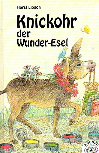 Knickohr der Wunder- Esel. ( Ab 8 J)