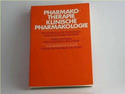 Pharmakotherapie - Klinische Pharmakologie. Ein Lehrbuch für Studierende und ein Ratgeber für Ärzte