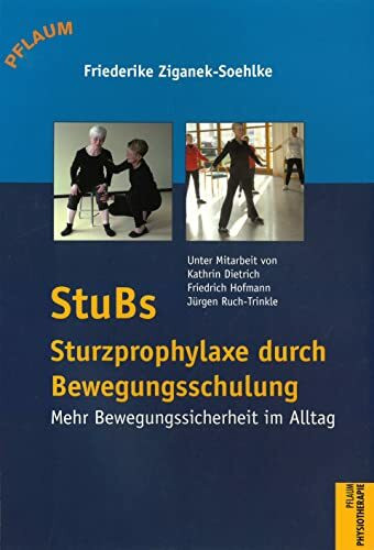 STUBS – Sturzprophylaxe durch Bewegungsschulung: Mehr Bewegungssicherheit im Alltag