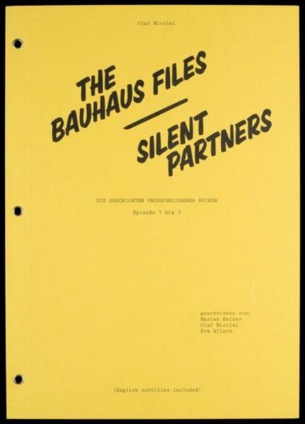 Silent Partners / The Bauhaus Files