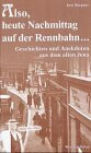 'Also, heute Nachmittag auf der Rennbahn . . .'