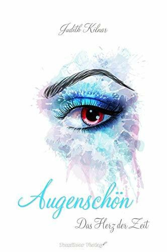 Augenschön 03. Das Herz der Zeit