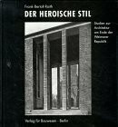 Der Heroische Stil: Studien zur Architektur am Ende der Weimarer Republik