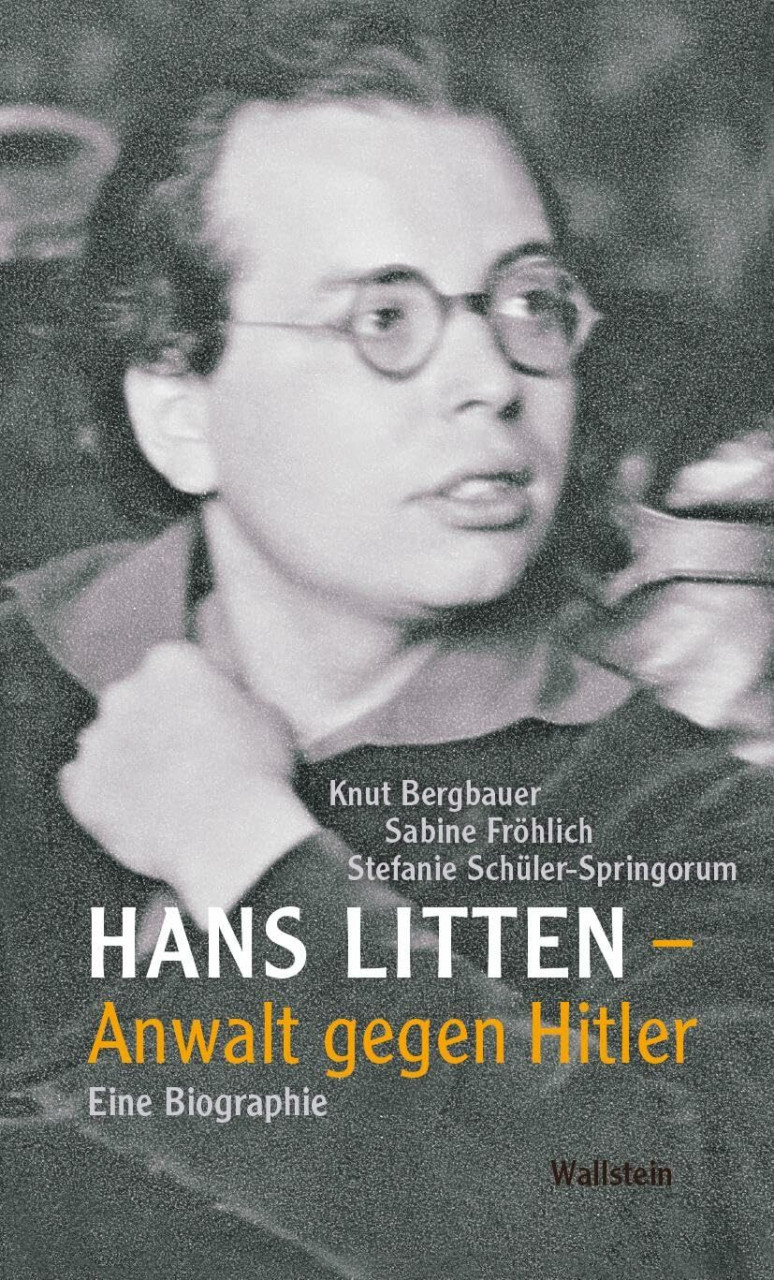 Wallstein Hans Litten – Anwalt Gegen Hitler, Biografien Von Stefanie Schüler-Springorum, Sabine Fröhlich, Knut Bergbauer - Bild 2