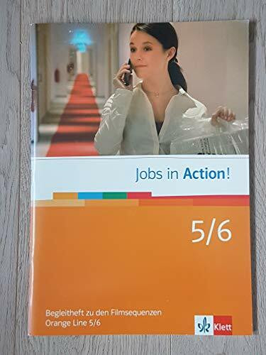 Jobs in Action / Begleitheft zu den Filmsequenzen zu Orange Line Band 5/6