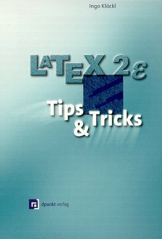 LaTeX2e: Tips & Tricks (Scientific & Engineering Tools)