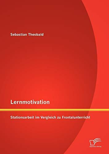 Lernmotivation - Stationsarbeit im Vergleich zu Frontalunterricht