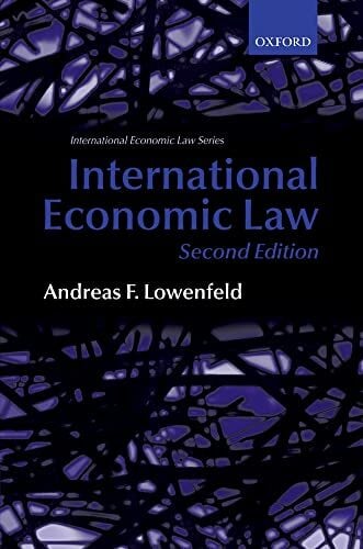International Economic Law (International Economic Law Series) International Economic Law (International Economic Law Series)