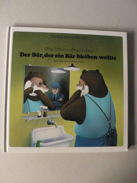 Der Bär, der ein Bär bleiben wollte - Nach einer Idee von Frank Tashlin