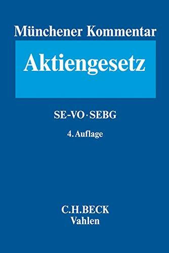 Münchener Kommentar zum Aktiengesetz Band 7: Europäisches Aktienrecht, SE-VO, SEBG, Europäische Niederlassungsfreiheit