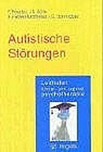 Autistische Störungen (Leitfaden Kinder- und Jugendpsychotherapie)