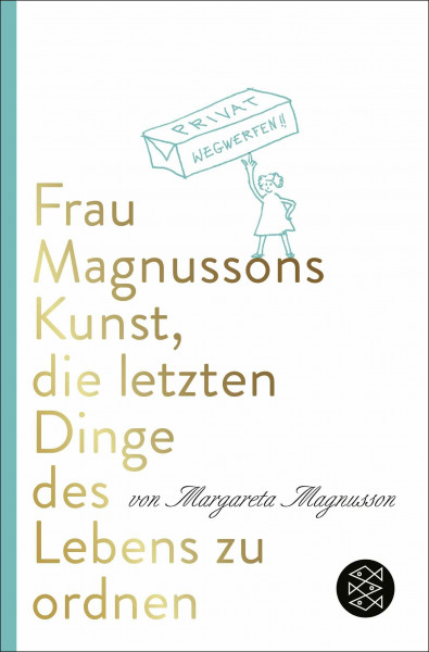 Frau Magnussons Kunst, die letzten Dinge des Lebens zu ordnen: Charmanter Denkanstoß und praktische Anleitung zugleich