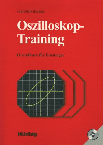 Oszilloskop-Training. Grundkurs für Einsteiger