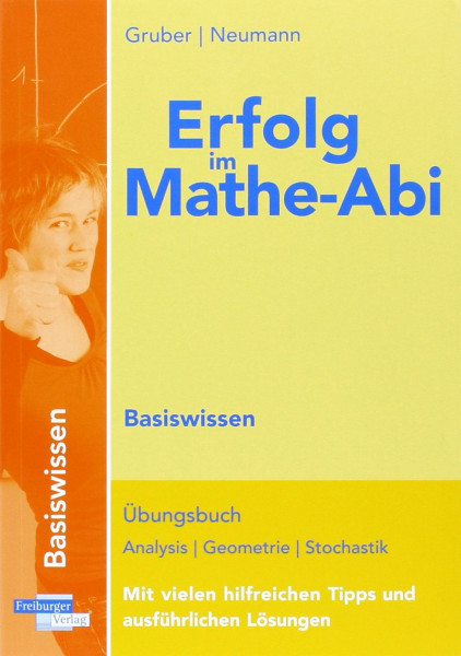Erfolg im Mathe-Abi Basiswissen