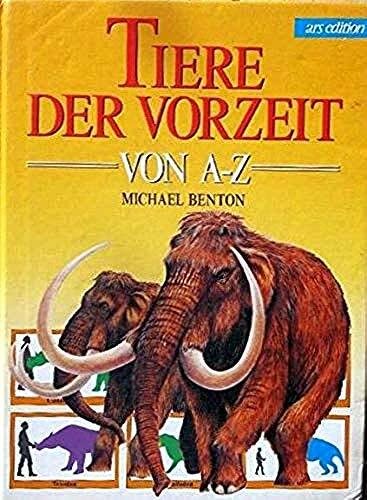 Tiere der Vorzeit von A - Z Tiere der Vorzeit von A - Z