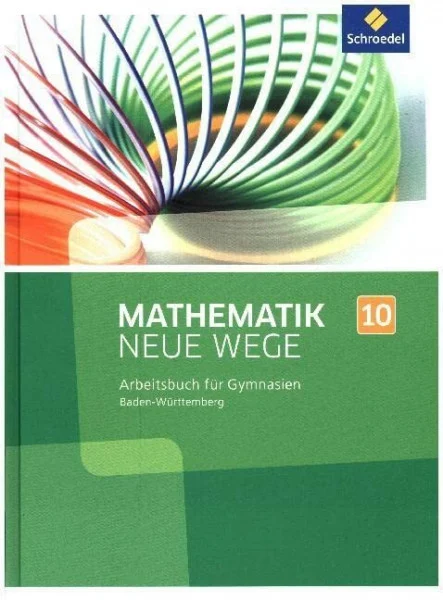 Mathematik Neue Wege SI / Mathematik Neue Wege SI - Ausgabe 2017 für Baden-Württemberg: Ausgabe 2017 für Baden-Württemberg / Arbeitsbuch 10