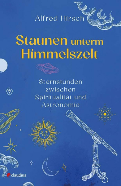 Staunen unterm Himmelszelt: Sternstunden zwischen Spiritualität und Astronomie