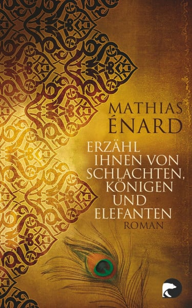 Erzähl ihnen von Schlachten, Königen und Elefanten: Roman. Ausgezeichnet mit dem Prix Goncourt des Lycéens 2010