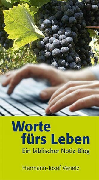 Worte fürs Leben: Ein biblischer Notiz-Blog