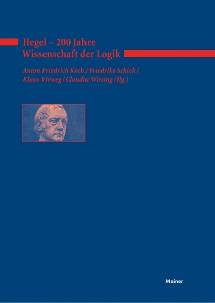 Hegel - 200 Jahre Wissenschaft der Logik