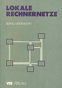 Lokale Rechnernetze: Einführung und praktische Beispiele