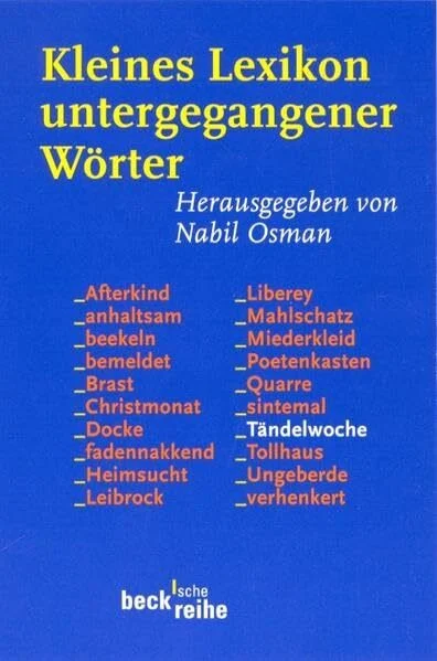 Kleines Lexikon untergegangener Wörter: Wortuntergang seit dem Ende des 18. Jahrhunderts