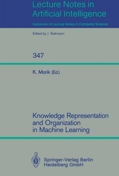 Knowledge Representation and Organization in Machine Learning (Lecture Notes in Computer Science, 347, Band 347)