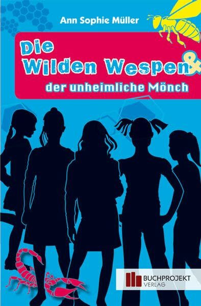Die Wilden Wespen & der unheimliche Mönch: (Bd. 2)