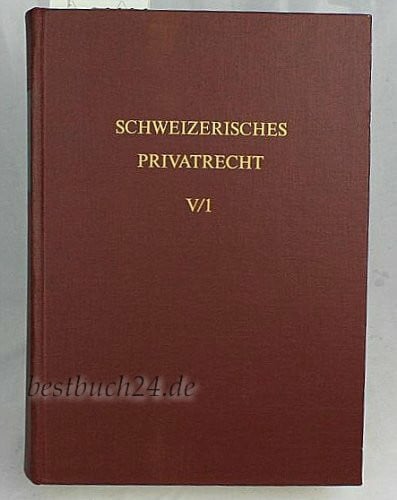 Schweizerisches Privatrecht, 8 Bde. in Tl.-Bdn., Bd.5/1, Sachenrecht