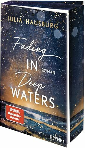 Fading In Deep Waters: Roman. Mit Farbschnitt in limitierter Erstauflage. Atmosphärischer New-Adult-Roman der SPIEGEL-Bestseller-Autorin (Die Deep Waters-Reihe, Band 3)