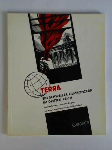 Terra: Ein Schweizer Filmkonzern im Dritten Reich