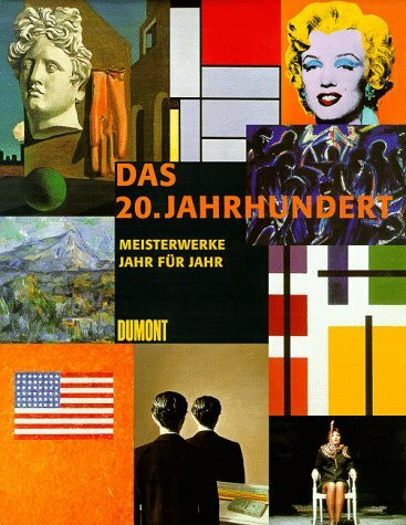Das 20. Jahrhundert: Meisterwerke Jahr für Jahr