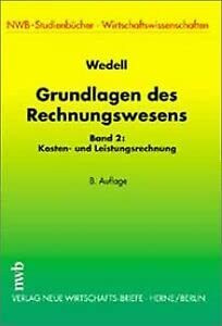 Grundlagen des Rechnungswesens, Bd.2, Kosten- und Leistungsrechnung (NWB-Studienbücher - Wirtschaftswissenschaften)